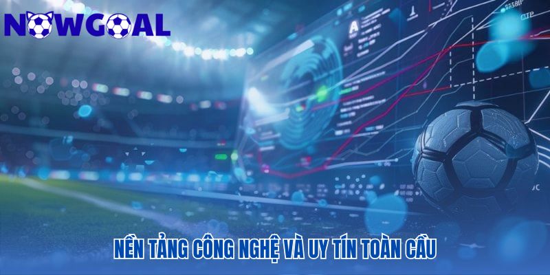Nền tảng công nghệ giới thiệu hạ tầng mạnh và bảo mật cao