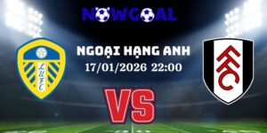 Nhận Định Kèo Nhà Cái – Leeds vs Fulham 17/01/2026