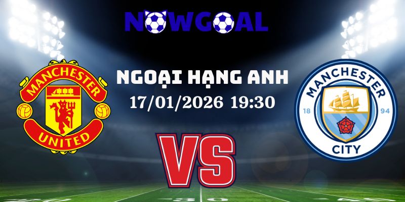 Nhận Định Kèo Nhà Cái – Manchester Utd Vs Manchester City 17/01/2026