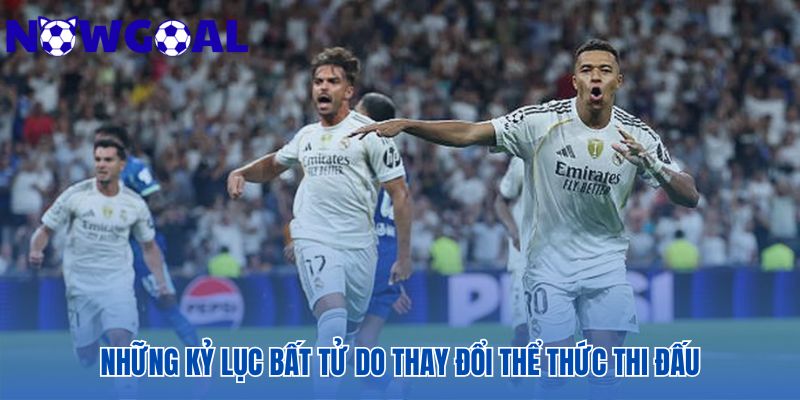 Một số kỷ lục sẽ mãi tồn tại do những thay đổi trong lịch sử bóng đá