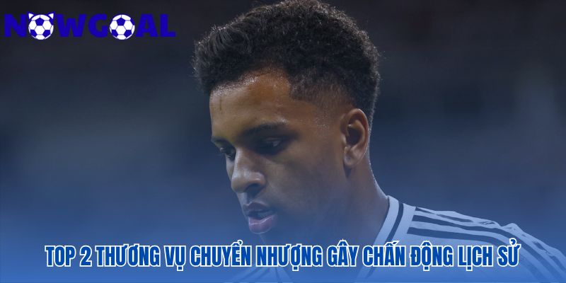 Hậu trường các thương vụ chuyển nhượng đình đám và quyền lực